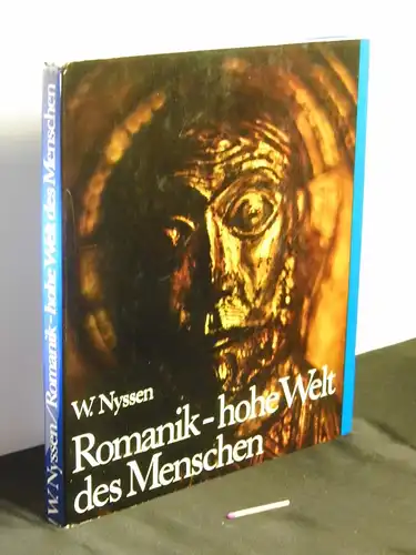 Nyssen, Wilhelm: Romanik - hohe Welt des Menschen. 