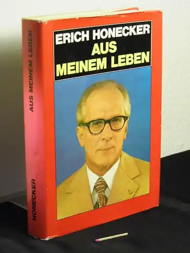 Honecker, Erich: Erich Honecker - Aus meinem Leben. 