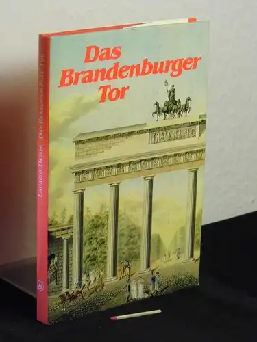 Demps, Laurenz: Das Brandenburger Tor -  LAGERRÄUMUNG. 