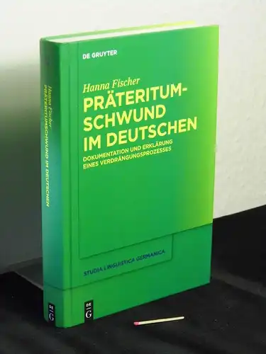 Fischer, Hanna [Verfasser]: Präteritumschwund im Deutschen : Dokumentation und Erklärung eines Verdrängungsprozesses - aus der Reihe: Studia linguistica Germanica - Band: 132. 