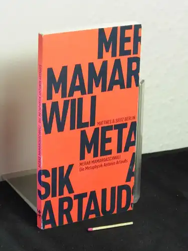 Mamardašvili, Merab [Verfasser]: Die Metaphysik Antonin Artauds - Originaltitel: Metafizika Arto - aus der Reihe: Fröhliche Wissenschaft - Band: 113 LAGERRÄUMUNG. 