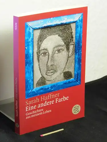 Haffner, Sarah: Eine andere Farbe - Geschichten aus meinem Leben -  LAGERRÄUMUNG. 