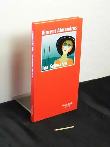 Almendros, Vincent [Verfasser]: Ins Schwarze : ein Sommerkrimi - Originaltitel: Vincent Almendros: Faire mouche - aus der Reihe: Salto - Band: 240. 