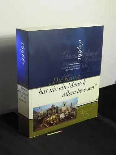 Hingst, Monika u.a. (Redaktion): Die Kunst hat nie ein Mensch allein besessen - Ausstellungskatalog zu 300 Jahre Akademie der Künste 9.6-15.9.1996. 