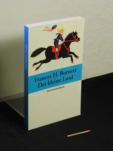 Burnett, Frances Hodgson: Der kleine Lord - aus der Reihe: it Insel Taschenbuch - Band: 3432. 