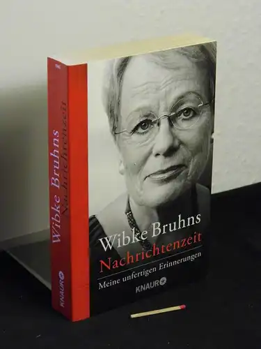 Bruhns, Wibke: Nachrichtenzeit - Meine unfertigen Erinnerungen. 