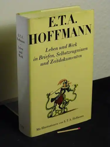 Günzel, Klaus (Herausgeber): E.T.A. Hoffmann - Leben und Werk in Briefen, Selbstzeugnissen und Zeitdokumenten -  LAGERRÄUMUNG. 
