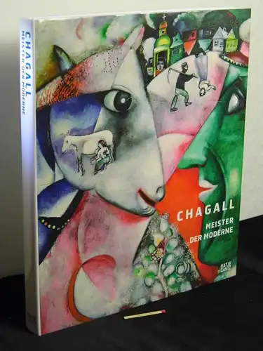 Fraquelli, Simonetta: Chagall - Meister der Moderne - Katalog. Kunsthaus Zürich 8. Februar - 12. Mai 2013. 