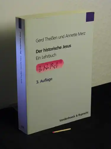 Theißen, Gerd sowie Annette Merz: Der historische Jesus: ein Lehrbuch. 
