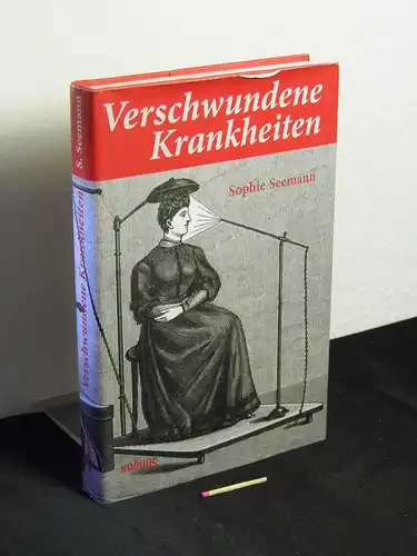 Seemann, Sophie: Verschwundene Krankheiten -  LAGERRÄUMUNG. 