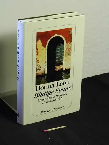 Leon, Donna: Blutige Steine - Commissario Brunettis vierzehnter Fall -  LAGERRÄUMUNG. 