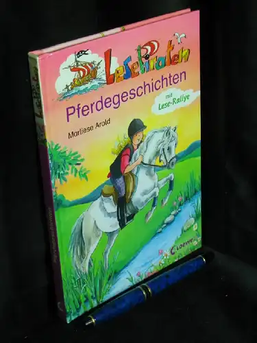 Arold, Marliese: Lesepiraten Pferdegeschichten. Mit Lese-Rallye zum Textverständnis -  LAGERRÄUMUNG. 