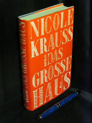 Krauss, Nicole: Das grosse Haus - Roman. 