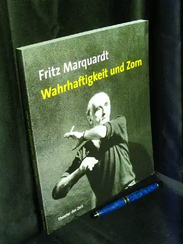 Laages, Michael und Wolfgang Behrens (Herausgeber): Fritz Marquardt - Wahrhaftigkeit und Zorn. 