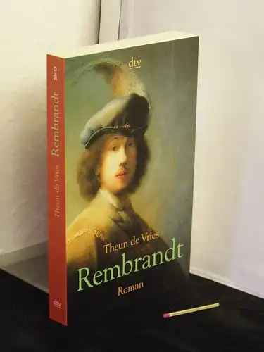 Vries, Theun de: Rembrandt - Roman - Originaltitel: Rembrandt - aus der Reihe: dtv Taschenbuch - Band: 20443 LAGERRÄUMUNG. 