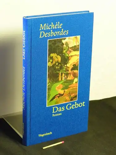 Desbordes, Michèle: Das Gebot - Roman - Originaltitel: Le commandement - aus der Reihe: Quartbuch -  LAGERRÄUMUNG. 