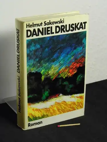 Sakowski, Helmut: Daniel Druskat - Roman. 
