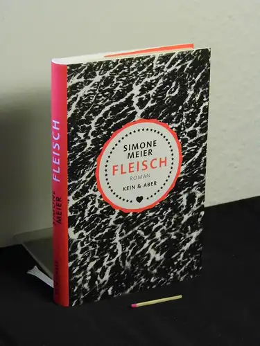 Meier, Simone [Verfasser]: Fleisch - Roman. 