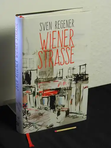 Regener, Sven [Verfasser]: Wiener Strasse : Roman. 