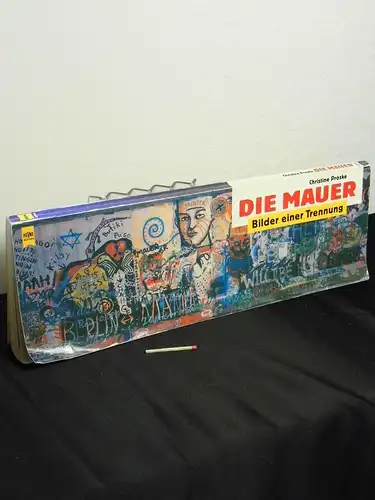 Proske, Christine: Die Mauer : Bilder einer Trennung - aus der Reihe: Heyne allgemeine Reihe - Band: 8211 LAGERRÄUMUNG. 