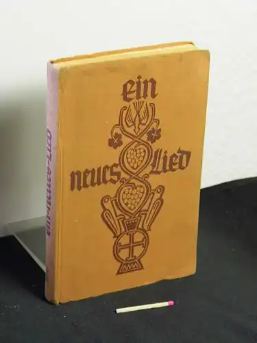 Stier, Alfred und Gottfried Grote: Ein neues Lied : Ein Liederbuch für die deutsche evangelische Jugend - Hrsg. vom Evangelischen Reichsverband weiblicher Jugend -  LAGERRÄUMUNG. 