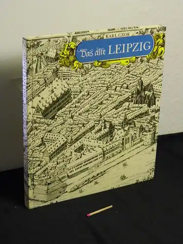Czok, Karl: Das alte Leipzig -  LAGERRÄUMUNG. 