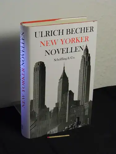 Becher, Ulrich [Verfasser]: New Yorker Novellen : ein Zyklus in drei Nächten - herausgegeben und mit einem Nachwort versehen von Moritz Wagner. 