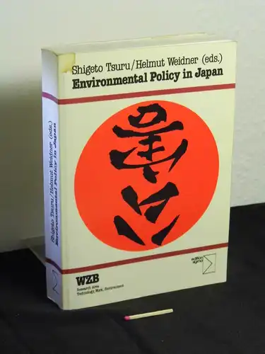 Tsuru, Shigeto + Helmut Weidner (eds. Herausgeber): Environmental Policy in Japan -  LAGERRÄUMUNG. 