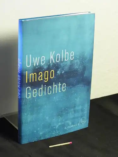 Kolbe, Uwe: Imago - Gedichte - Originaltitel: Imago &lt;Zusammenstellung> -  LAGERRÄUMUNG. 