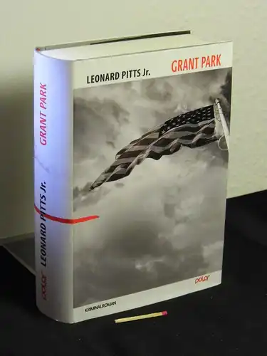 Pitts, Leonard Jr. [Verfasser]: Grant Park : Kriminalroman -  LAGERRÄUMUNG. 