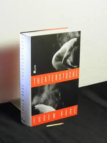Ruge, Eugen [Verfasser]: Theaterstücke : 1986 - 2008. 
