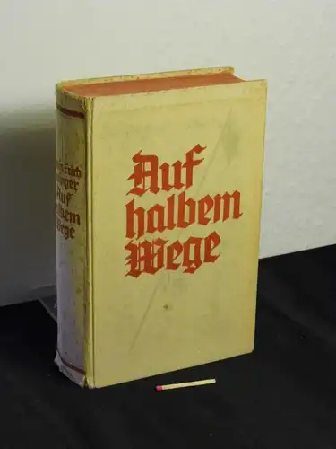 Dwinger, Edwin Erich: Auf halbem Wege -  LAGERRÄUMUNG. 