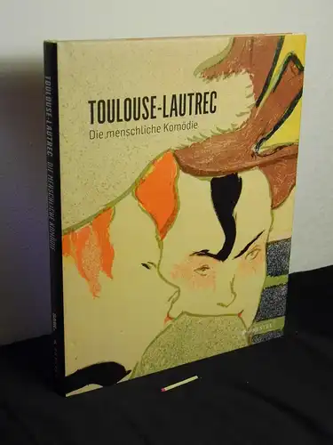 Anderberg, Birgitte sowie Vibeke Vibolt Knudsen: Toulouse-Lautrec - Die menschliche Komödie - Ausstellung im Statens Museum for Kunst, Kopenhagen 17. September 2001 - 19. Februar 2012ebruar 2012. 