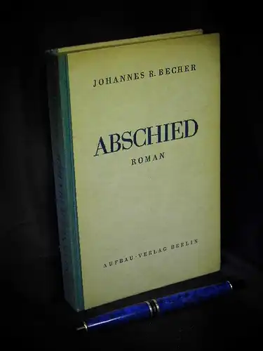 Becher, Johannes R: Abschied - Einer deutschen Tragödie erster Teil 1900-1914 : Roman -  LAGERRÄUMUNG. 