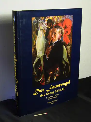 Krylowa, O. und A. Krylow: Der Feuervogel des Georg Schlicht 1886-1964 - St. Petersburg - Anhang: Kurzfassung und Illustration zum Märchen 'Das Höckerrößlein' von P.. 