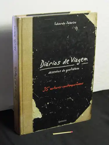 Salavisa, Eduardo: Diarios de Viagem desenhos do guotidiano - 35 autores contemporaneos -  LAGERRÄUMUNG. 