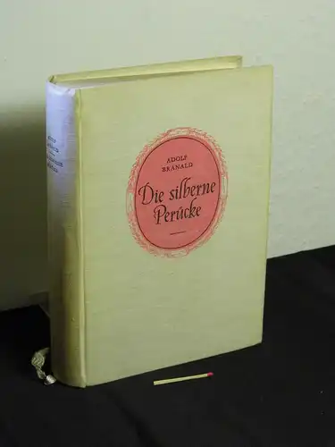 Branald, Adolf: Die silberne Perücke - Ein Wandertheaterroman -  LAGERRÄUMUNG. 