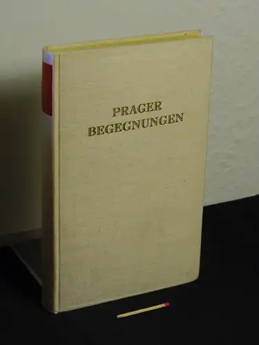 Janouch, Gustav: Prager Begegnungen. 