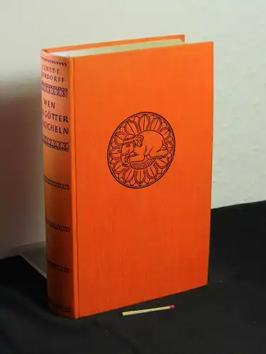 Löhndorff, Ernst F: Wen die Götter streicheln - Indischer Tatsachenroman -  LAGERRÄUMUNG. 