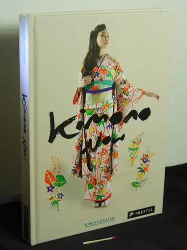 Okazaki, Manami: Kimono Now. 