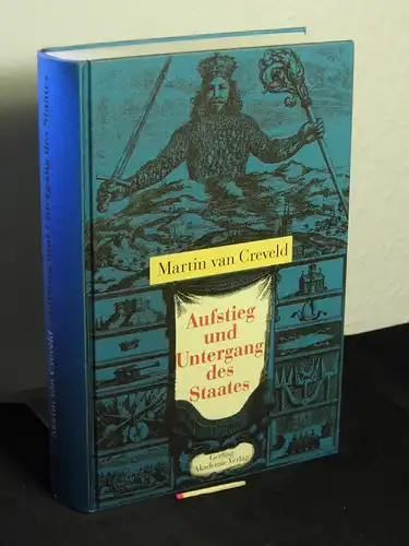 Van Creveld, Martin L. (Verfasser): Aufstieg und Untergang des Staates - Originaltitel: the rise and fall of the state. 