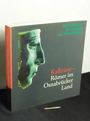 Schlüter, Wolfgang (Herausgeber): Kalkriese - Römer im Osnabrücker Land : archäologische Forschungen zur Varusschlacht -  LAGERRÄUMUNG. 