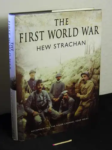 Strachan, Hew: The First World War - a new illustrated history. 