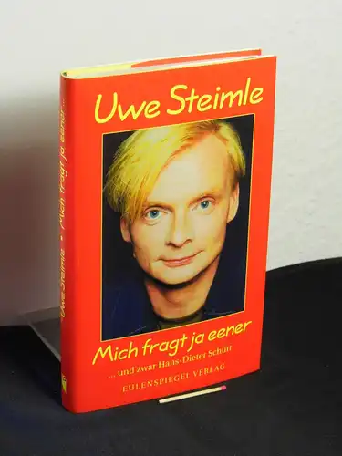Steimle, Uwe: Mich fragt ja eener ... und zwar Hans-Dieter Schütt -  LAGERRÄUMUNG. 