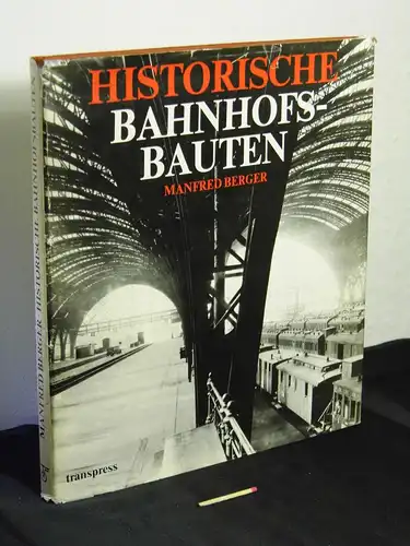 Berger, Manfred: Historische Bahnhofsbauten Sachsens, Preussens, Mecklenburgs und Thüringens -  LAGERRÄUMUNG. 