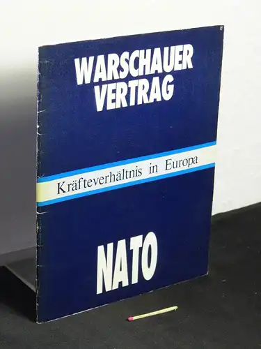 Warschauer Vertrag und Nato: Kräfteverhältnis in Europa -  LAGERRÄUMUNG. 