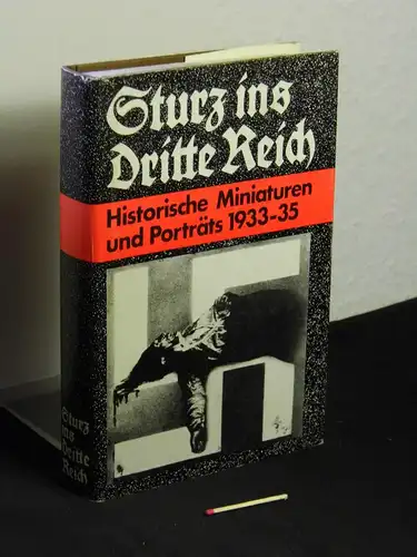 Bock, Helmut (Herausgeber): Sturz ins Dritte Reich - Historische Miniaturen und Porträts 1933/35. 