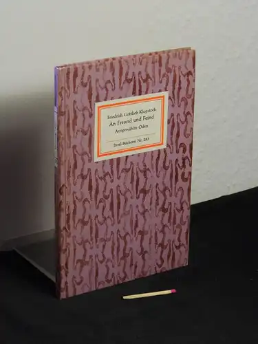 Klopstock, Friedrich Gottlieb: An Freund und Feind - Ausgewählte Oden - aus der Reihe: IB Insel-Bücherei - Band: 283 [1 C]. 