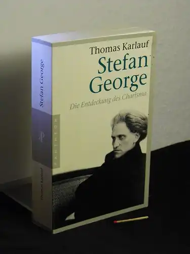 Karlauf, Thomas (Verfasser): Stefan George : die Entdeckung des Charisma ; Biographie -  LAGERRÄUMUNG. 