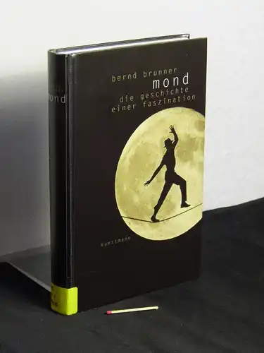 Brunner, Bernd: Mond - Die Geschichte einer Fazination -  LAGERRÄUMUNG. 